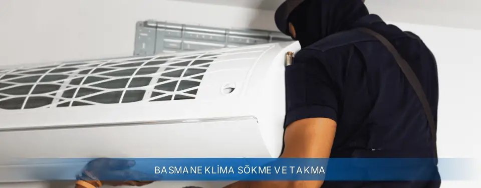 Basmane İlçemi AUX Klima Sökme ve Takma
